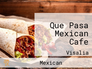 Que Pasa Mexican Cafe