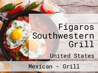 Figaros Southwestern Grill