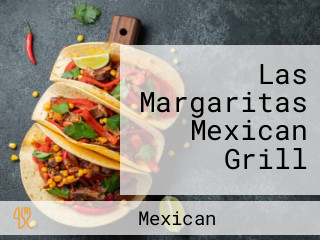 Las Margaritas Mexican Grill