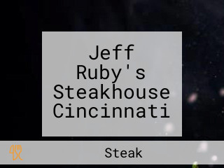 Jeff Ruby's Steakhouse Cincinnati