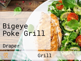 Bigeye Poke Grill