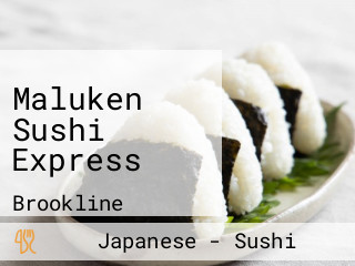 Maluken Sushi Express