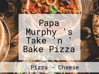 Papa Murphy 's Take 'n ' Bake Pizza