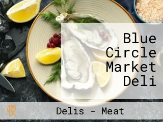 Blue Circle Market Deli