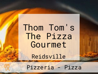 Thom Tom's The Pizza Gourmet