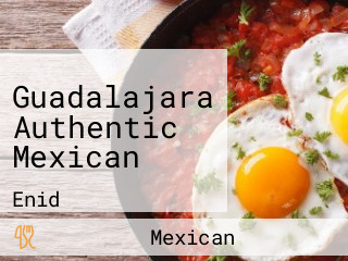 Guadalajara Authentic Mexican