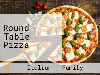 Round Table Pizza