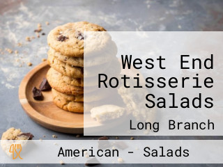 West End Rotisserie Salads