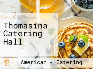 Thomasina Catering Hall