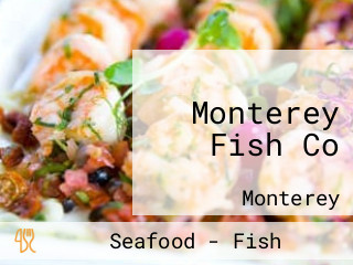 Monterey Fish Co