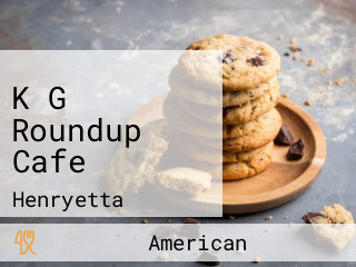K G Roundup Cafe