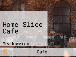 Home Slice Cafe