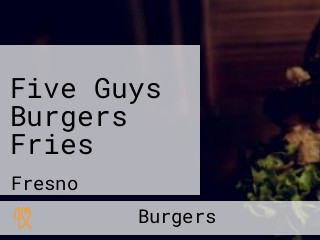 Five Guys Burgers Fries