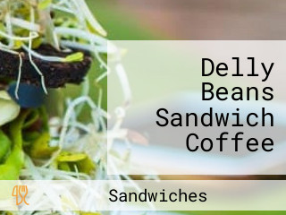 Delly Beans Sandwich Coffee