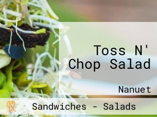 Toss N' Chop Salad