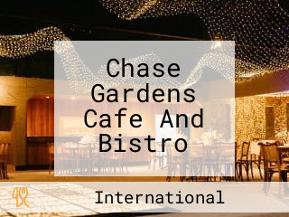 Chase Gardens Cafe And Bistro