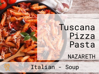 Tuscana Pizza Pasta