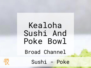 Kealoha Sushi And Poke Bowl