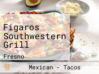 Figaros Southwestern Grill
