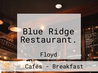 Blue Ridge Restaurant.