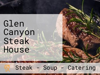 Glen Canyon Steak House