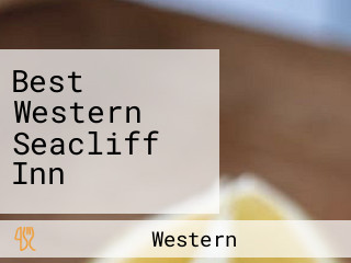 Best Western Seacliff Inn