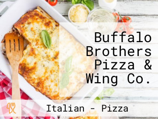 Buffalo Brothers Pizza & Wing Co.