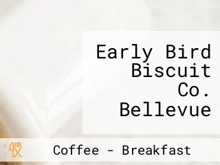 Early Bird Biscuit Co. Bellevue