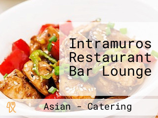 Intramuros Restaurant Bar Lounge