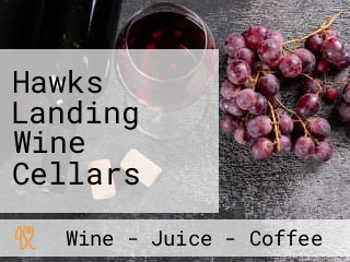Hawks Landing Wine Cellars