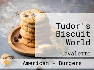 Tudor's Biscuit World