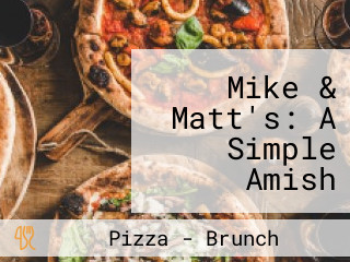 Mike & Matt's: A Simple Amish Dining Tradition