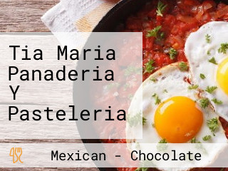 Tia Maria Panaderia Y Pasteleria