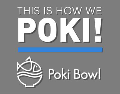 Poki Bowl