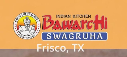 Bawarchi Swagruha Frisco, Tx