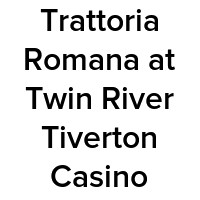 Trattoria Romana At Twin River Tiverton Casino